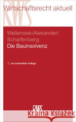 Die Bauinsolvenz Alexander, Katja, Scharfenberg, Philipp, Wellensiek, Tobias 9783814563046 RWS Kommunikationsforum - książka