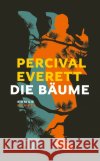 Die Bäume Everett, Percival 9783446276253 Hanser