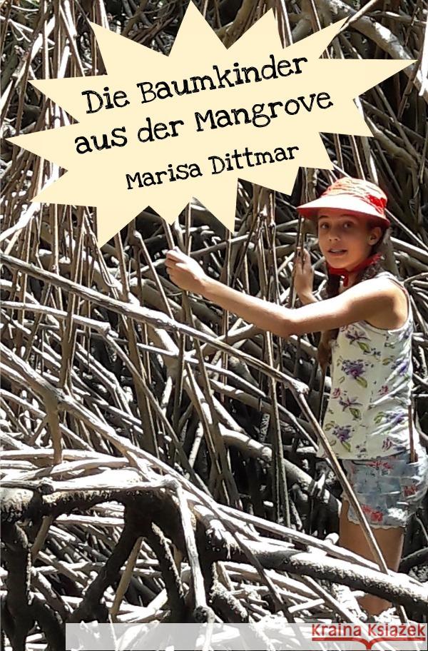 Die Baumkinder aus der Mangrove Dittmar, Marisa 9783754903841 epubli - książka