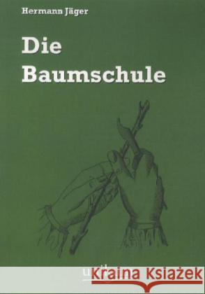 Die Baumschule Jäger, Hermann 9783845721460 UNIKUM - książka