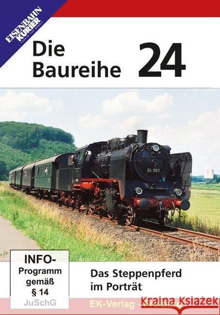 Die Baureihe 24, DVD : Das Steppenpferd im Porträt. DE  4018876084143 EK-Verlag - książka