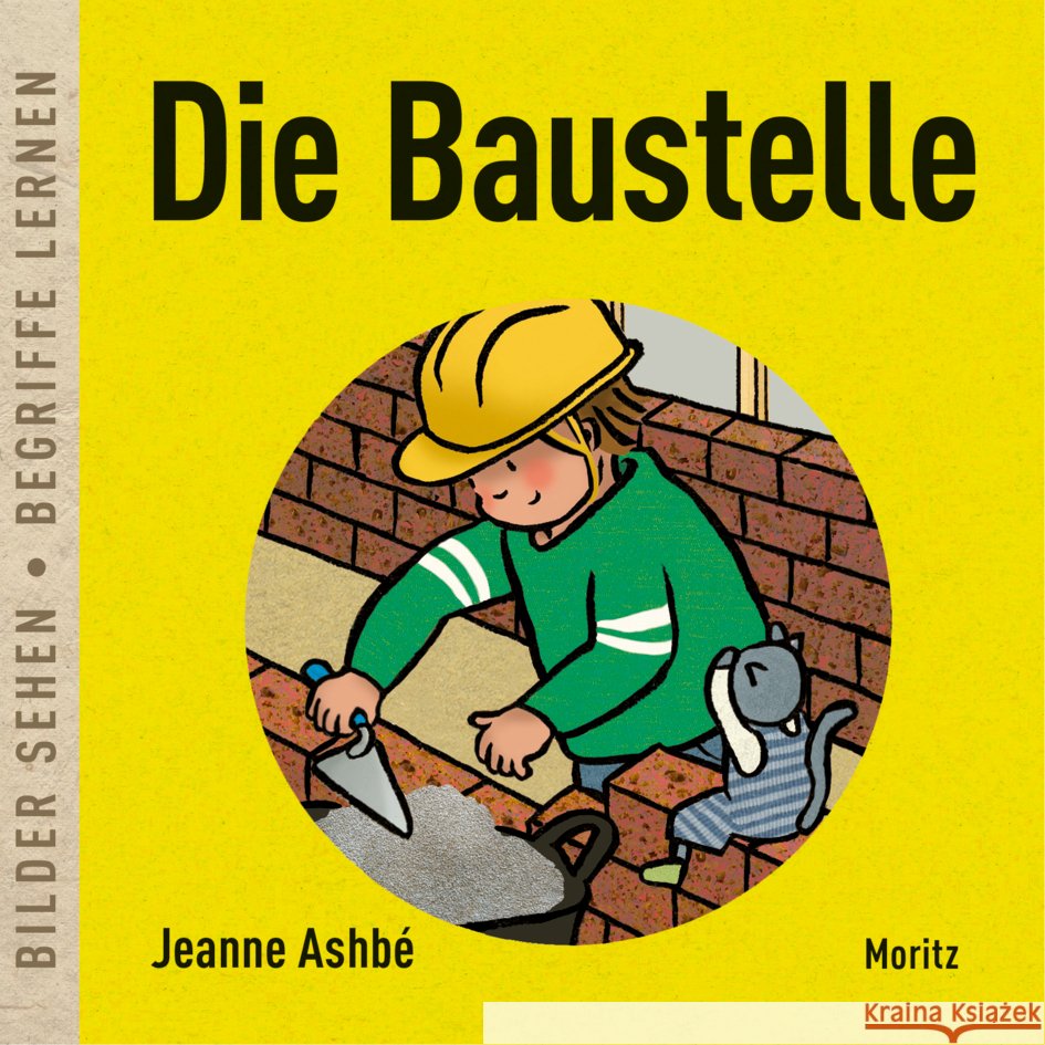 Die Baustelle Ashbé, Jeanne 9783895654770 Moritz - książka