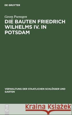Die Bauten Friedrich Wilhelms IV. in Potsdam Georg Poensgen 9783112399057 De Gruyter - książka