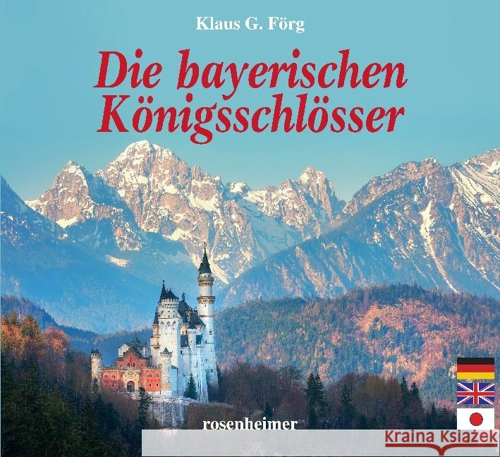 Die bayerischen Königsschlösser Förg, Klaus G. 9783475546174 Rosenheimer Verlagshaus - książka