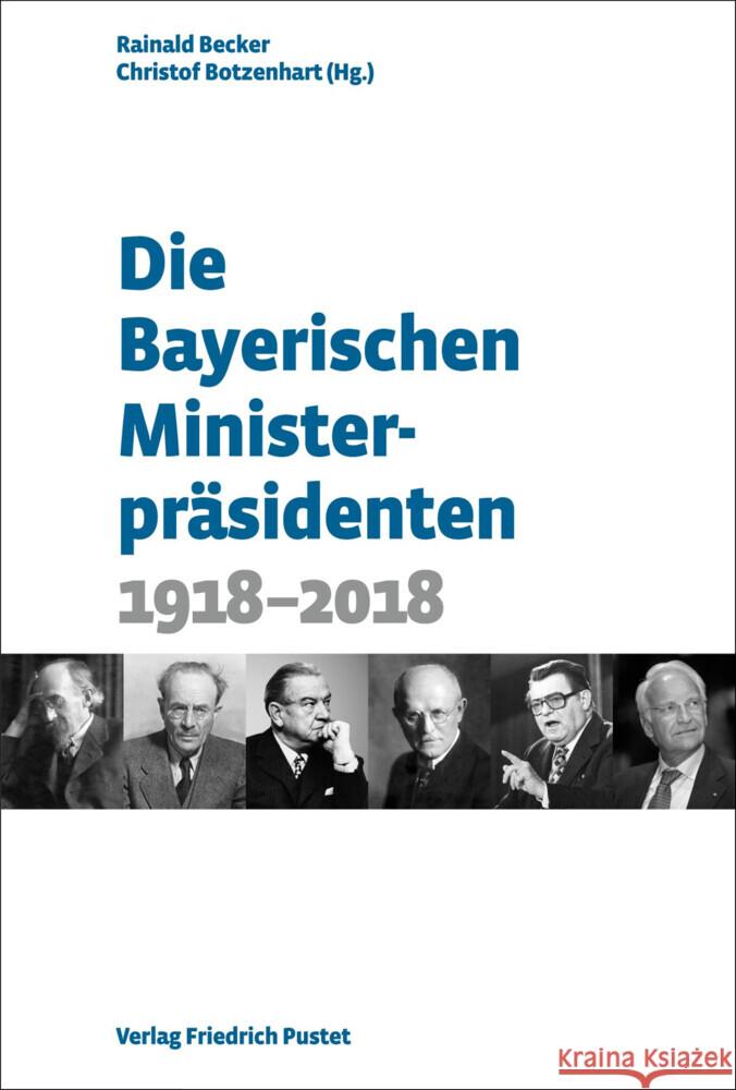 Die Bayerischen Ministerpräsidenten  9783791734736 Pustet, Regensburg - książka