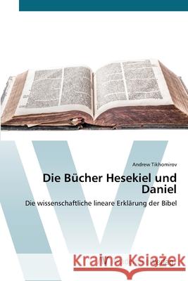 Die Bücher Hesekiel und Daniel Tikhomirov, Andrew 9786200669315 AV Akademikerverlag - książka