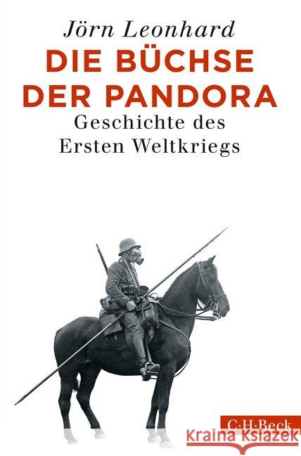 Die Büchse der Pandora : Geschichte des Ersten Weltkriegs. Ausgezeichnet mit dem NDR Kultur Sachbuchpreis 2014 und im DAMALS-Buchwettbewerb in der Kategorie Erster Weltkrieg mit dem 2. Platz 2014 Leonhard, Jörn 9783406721687 Beck - książka