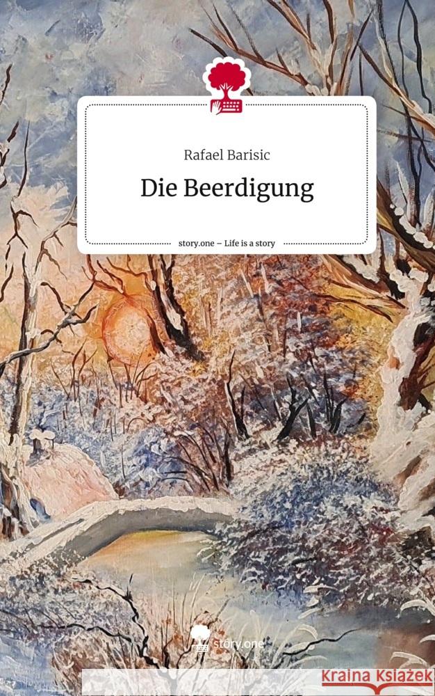 Die Beerdigung. Life is a Story - story.one Barisic, Rafael 9783711552969 Storylution - książka