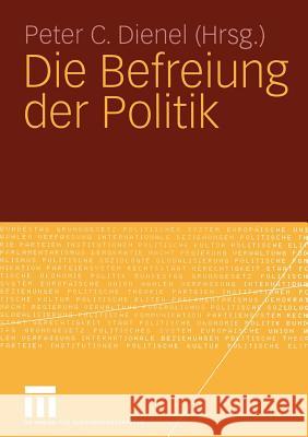 Die Befreiung Der Politik Peter C. Dienel 9783531145457 Vs Verlag F R Sozialwissenschaften - książka