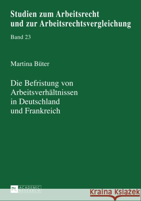 Die Befristung Von Arbeitsverhaeltnissen in Deutschland Und Frankreich: Eine Rechtsvergleichende Betrachtung Waas, Bernd 9783631627723 Peter Lang Gmbh, Internationaler Verlag Der W - książka