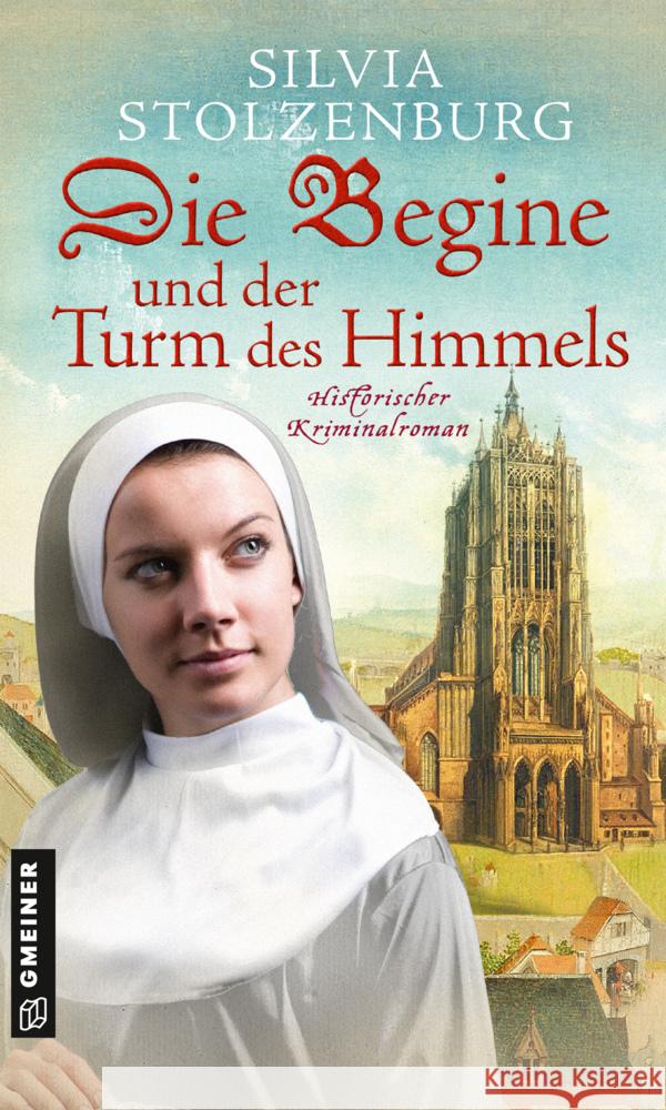 Die Begine und der Turm des Himmels Stolzenburg, Silvia 9783839201190 Gmeiner-Verlag - książka