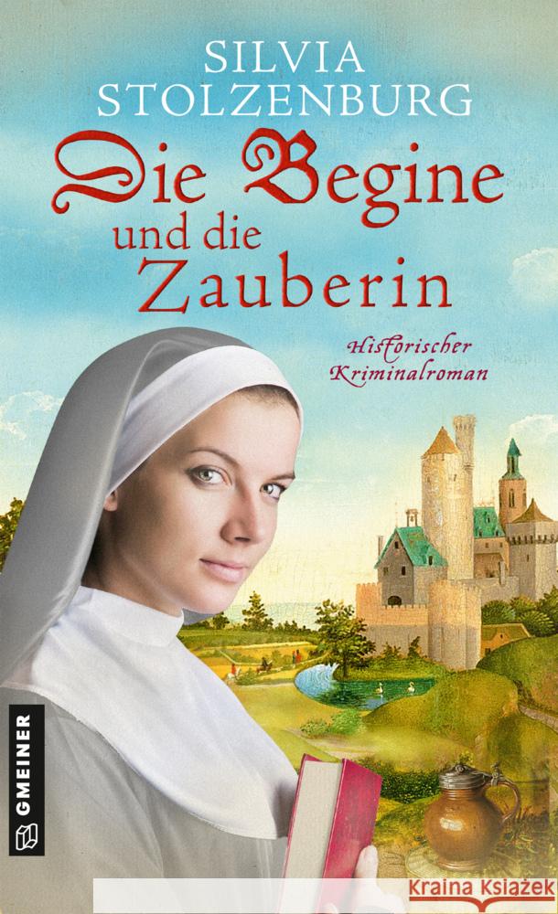 Die Begine und die Zauberin Stolzenburg, Silvia 9783839203408 Gmeiner-Verlag - książka