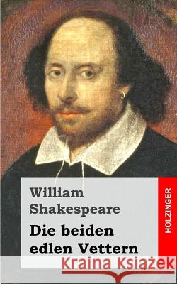 Die beiden edlen Vettern Shakespeare, William 9781482722352 Createspace - książka
