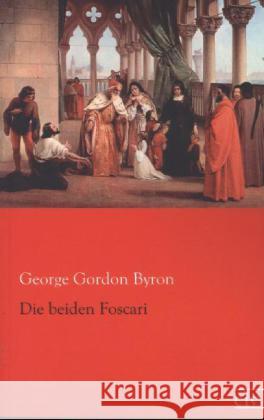 Die beiden Foscari Byron, George G. N. Lord 9783862676880 Europäischer Literaturverlag - książka