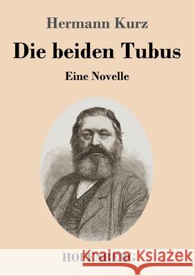 Die beiden Tubus: Eine Novelle Kurz, Hermann 9783743736580 Hofenberg - książka