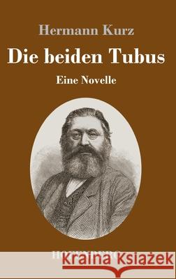 Die beiden Tubus: Eine Novelle Hermann Kurz 9783743736597 Hofenberg - książka