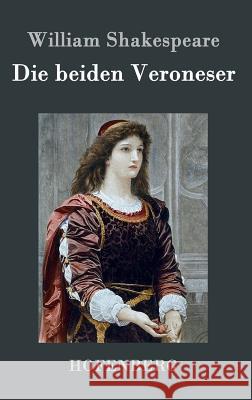 Die beiden Veroneser William Shakespeare 9783843032513 Hofenberg - książka