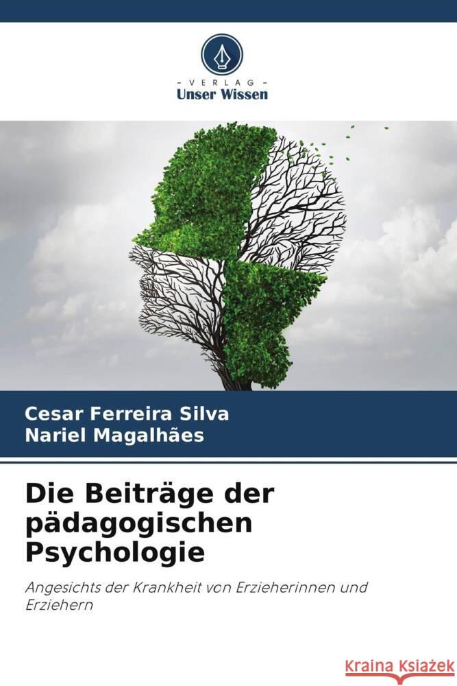 Die Beiträge der pädagogischen Psychologie Silva, Cesar Ferreira, Magalhães, Nariel 9786206297352 Verlag Unser Wissen - książka