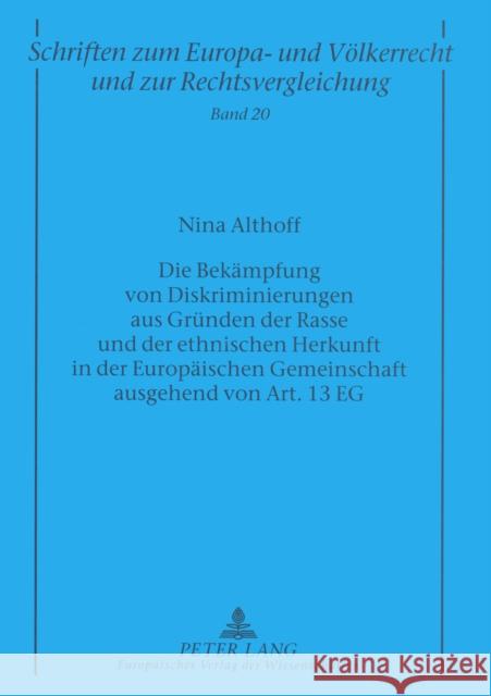 Die Bekaempfung Von Diskriminierungen Aus Gruenden Der Rasse Und Der Ethnischen Herkunft in Der Europaeischen Gemeinschaft Ausgehend Von Art. 13 Eg Zuleeg, Manfred 9783631546826 Peter Lang Gmbh, Internationaler Verlag Der W - książka