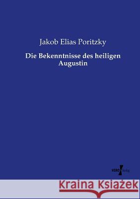 Die Bekenntnisse des heiligen Augustin Jakob Elias Poritzky 9783737209106 Vero Verlag - książka