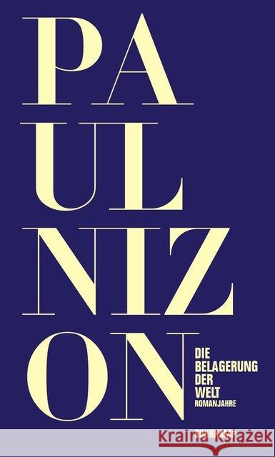 Die Belagerung der Welt : Romanjahre Nizon, Paul 9783518423868 Suhrkamp - książka