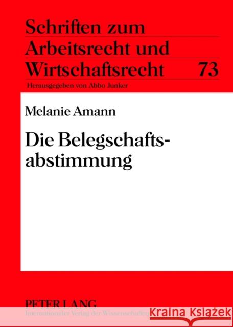 Die Belegschaftsabstimmung Junker, Abbo 9783631632796 Lang, Peter, Gmbh, Internationaler Verlag Der - książka