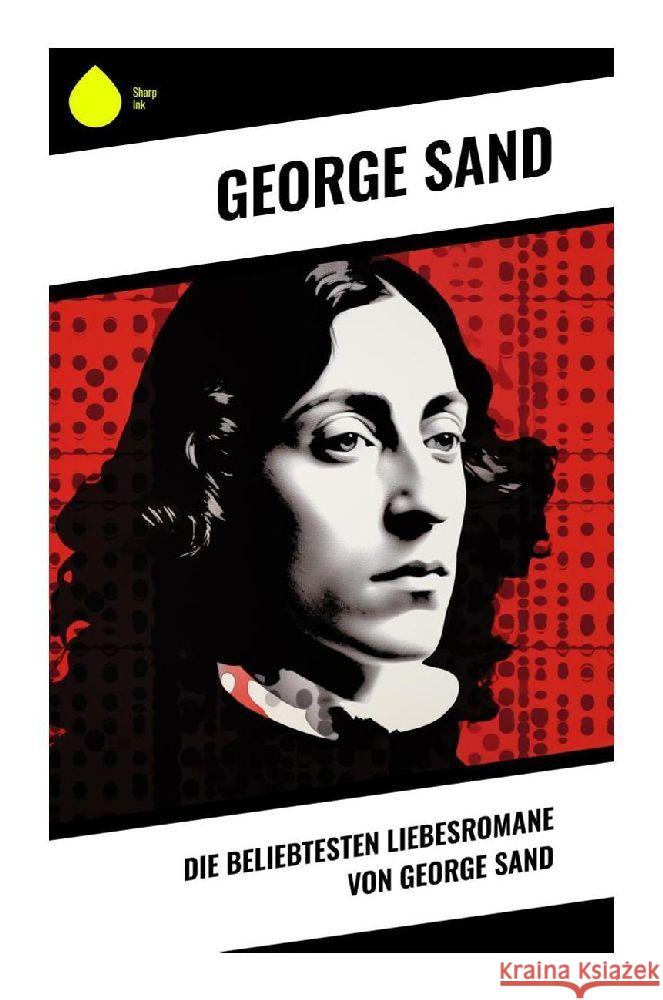 Die beliebtesten Liebesromane von George Sand Sand, George 9788028351670 Sharp Ink - książka