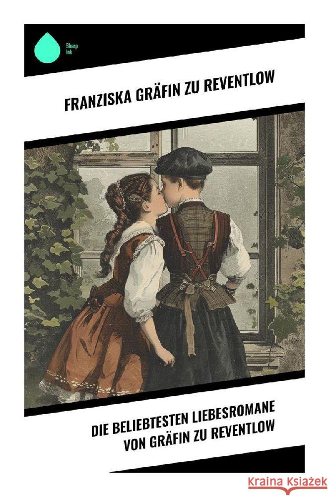 Die beliebtesten Liebesromane von Gräfin zu Reventlow Reventlow, Franziska Gräfin zu 9788028351687 Sharp Ink - książka