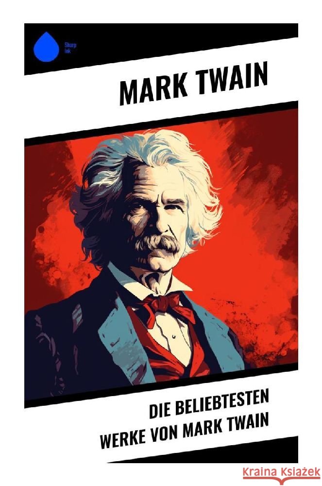 Die beliebtesten Werke von Mark Twain Twain, Mark 9788028344559 Sharp Ink - książka