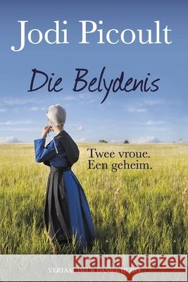 Die Belydenis: Twee vroue. Een geheim Jodi Picoult 9781868429981 Jonathan Ball Publishers - książka