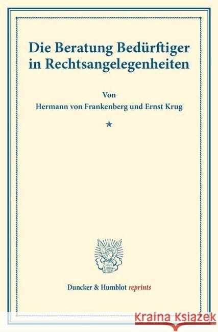 Die Beratung Bedurftiger in Rechtsangelegenheiten: (Schriften Des Deutschen Vereins Fur Armenpflege Und Wohltatigkeit 7) Ernst Krug Hermann Von Frankenberg 9783428176144 Duncker & Humblot - książka