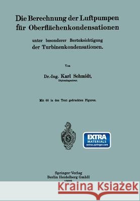 Die Berechnung Der Luftpumpen Für Oberflächenkondensationen Unter Besonderer Berücksichtigung Der Turbinenkondensationen Schmidt, Dr -Ing Karl 9783662336977 Springer - książka