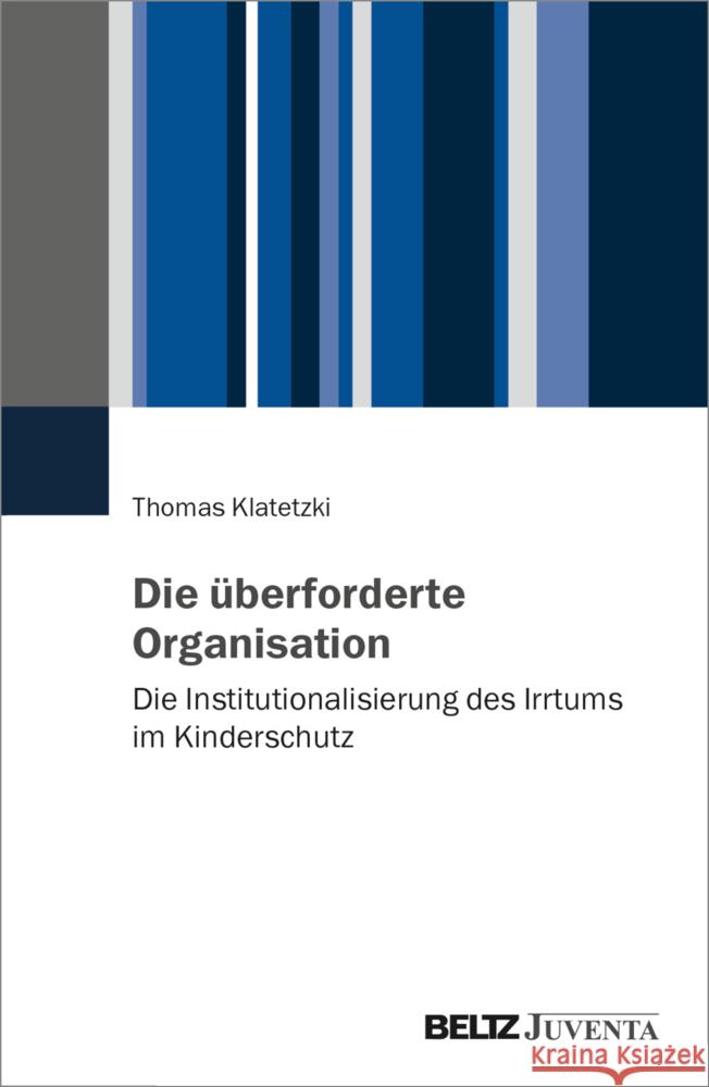 Die überforderte Organisation Klatetzki, Thomas 9783779991151 Beltz Juventa - książka