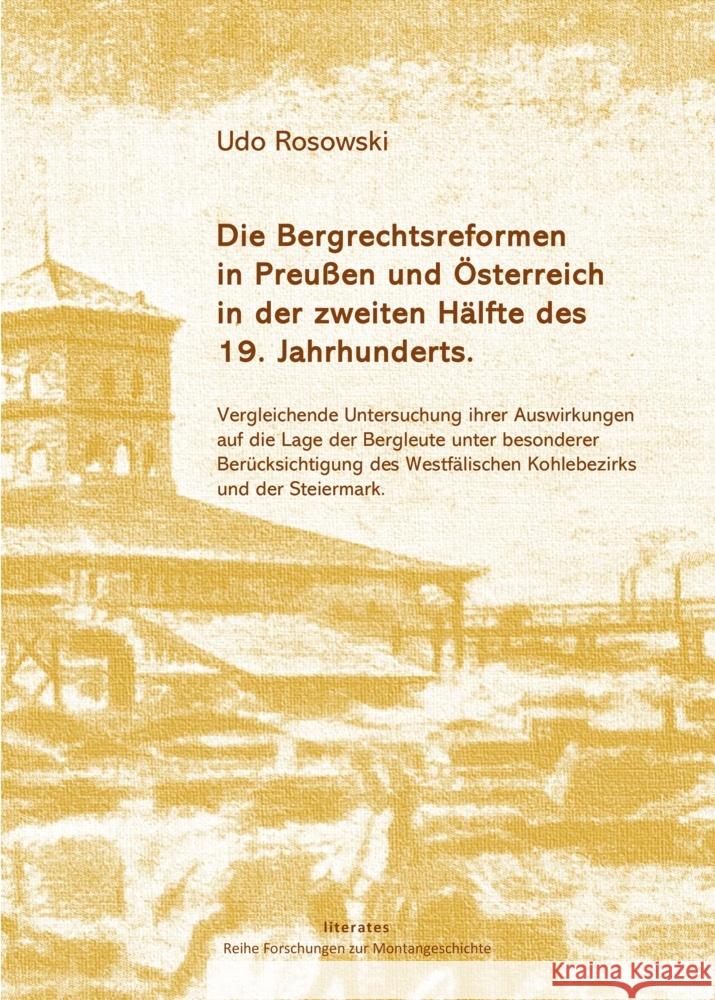 Die Bergrechtsreformen in Preußen und Österreich in der zweiten Hälfte des 19. Jahrhunderts Rosowski, Udo 9783943360875 literates-Verlag - książka