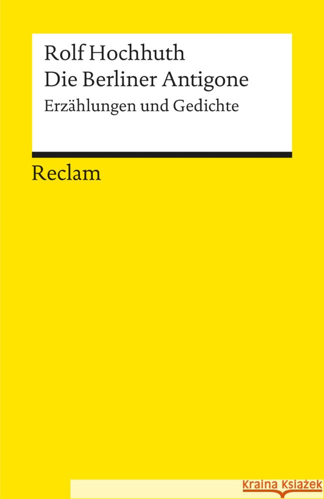 Die Berliner Antigone : Erzählungen und Gedichte. Nachw. v. Helmut Kreuzer Hochhuth, Rolf   9783150083468 Reclam, Ditzingen - książka