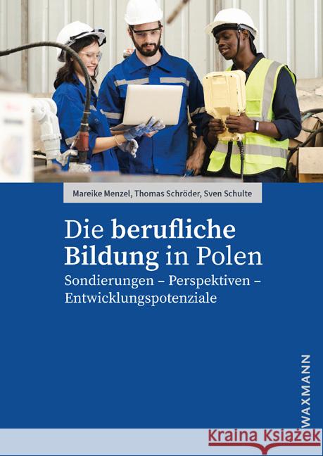 Die berufliche Bildung in Polen Menzel, Mareike, Schröder, Thomas, Schulte, Sven 9783830947929 Waxmann Verlag GmbH - książka