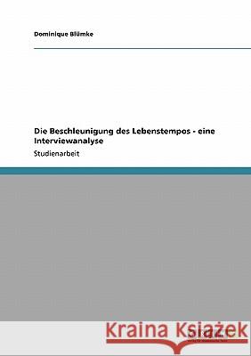 Die Beschleunigung des Lebenstempos - eine Interviewanalyse Dominique B 9783640172740 Grin Verlag - książka