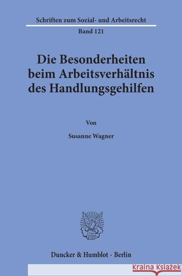 Die Besonderheiten Beim Arbeitsverhaltnis Des Handlungsgehilfen Susanne Wagner 9783428076444 Duncker & Humblot - książka