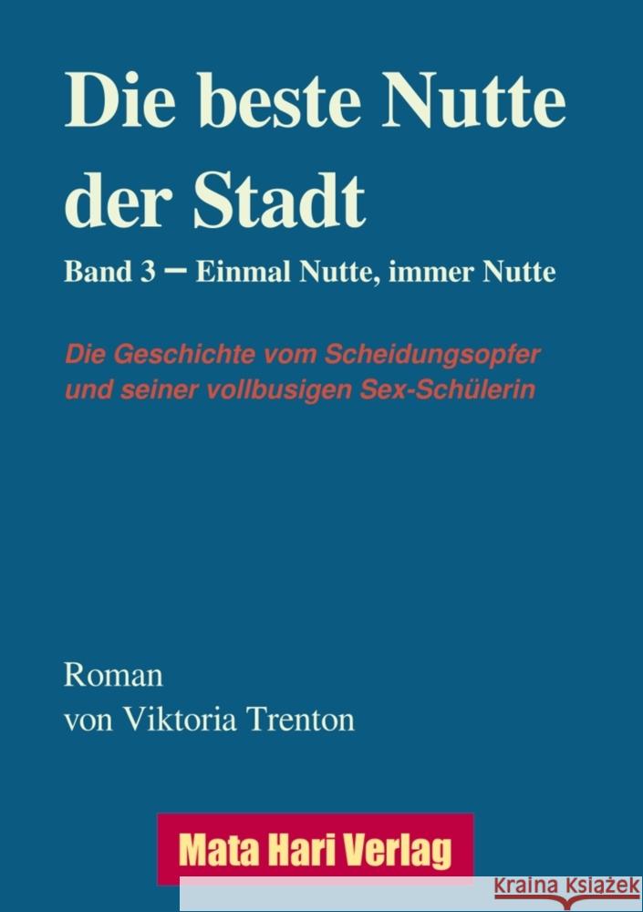 Die beste Nutte der Stadt, Band 3 Trenton, Viktoria 9783347985995 Mata Hari Verlag - książka