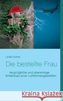 Die bestellte Frau Linde Richter 9783749487158 Books on Demand - książka