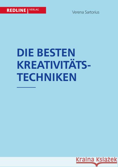 Die besten Kreativitätstechniken Sartorius, Verena 9783868815474 Redline Verlag - książka