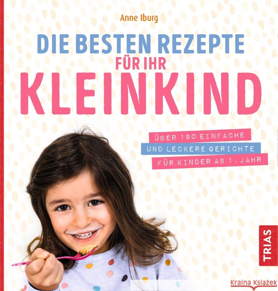 Die besten Rezepte für Ihr Kleinkind Iburg, Anne 9783432111087 Trias - książka