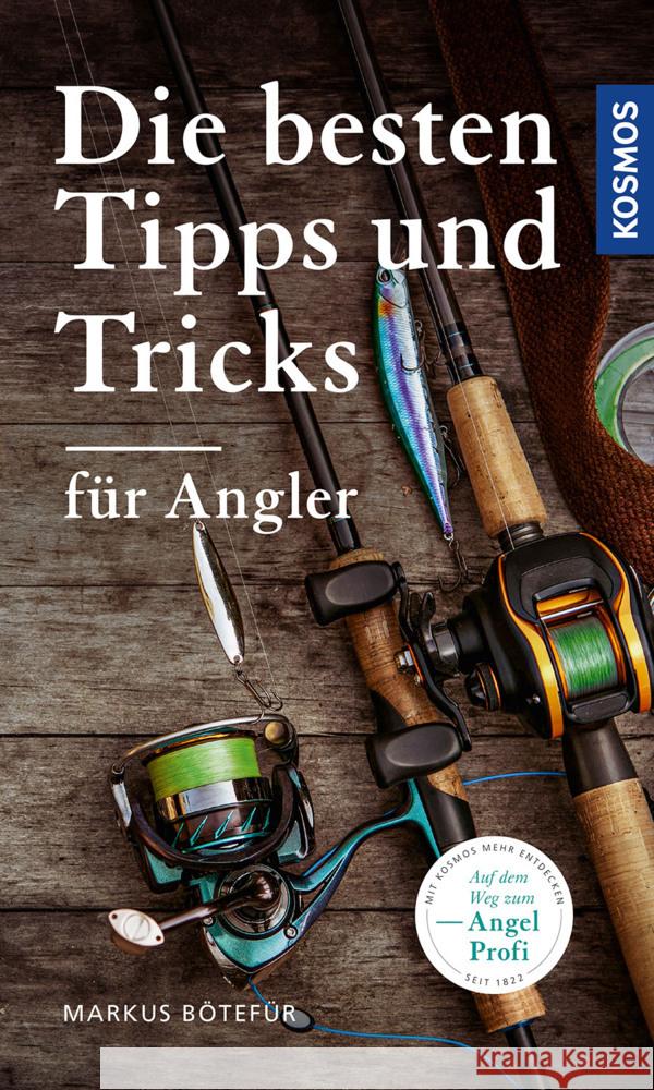 Die besten Tipps & Tricks für Angler Bötefür, Markus 9783440174593 Kosmos (Franckh-Kosmos) - książka