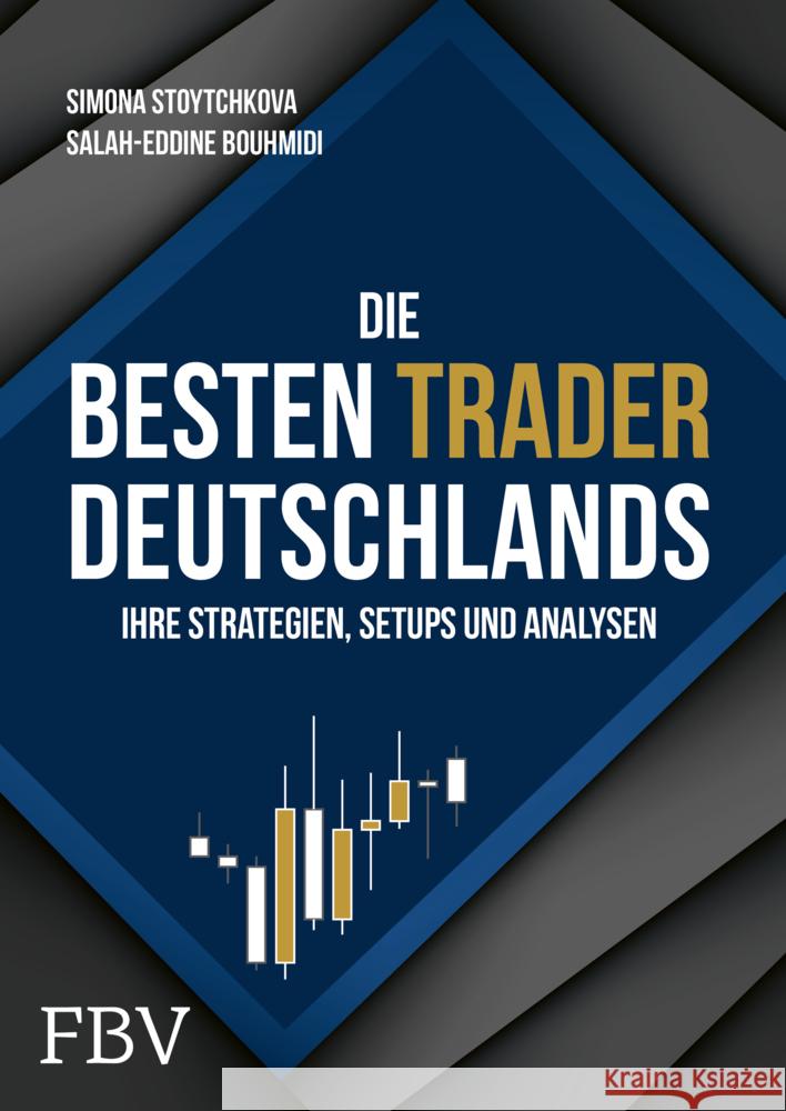 Die besten Trader Deutschlands Bouhmidi, Salah-Eddine, Stoytchkova, Simona 9783959724197 FinanzBuch Verlag - książka