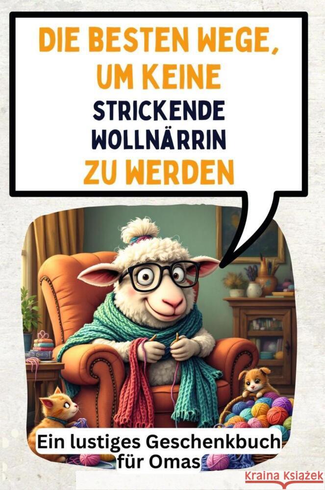 Die besten Wege, um keine strickende Wollnärrin zu werden Kaiser, Luisa 9783759140883 FlipFlop - książka