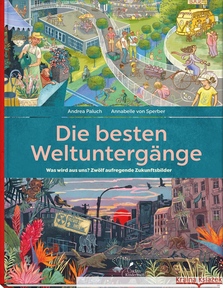 Die besten Weltuntergänge Paluch, Andrea 9783954702558 Klett Kinderbuch Verlag - książka