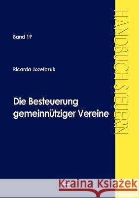 Die Besteuerung gemeinnütziger Vereine Jozefczuk, Ricarda 9783867410489 Europäischer Hochschulverlag - książka