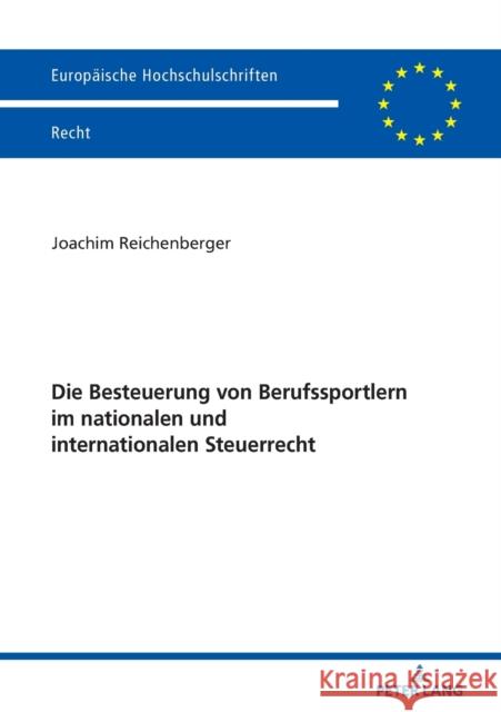 Die Besteuerung Von Berufssportlern Im Nationalen Und Internationalen Steuerrecht Reichenberger, Joachim 9783631774670 Peter Lang Ltd. International Academic Publis - książka