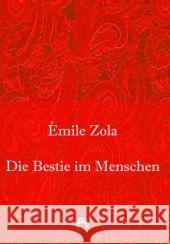 Die Bestie im Menschen : 17. Band des Rougon-Macquart-Romanzyklus Zola, Emile 9783958161900 Rosa-Verlag - książka