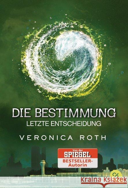 Die Bestimmung - Letzte Entscheidung Roth, Veronica 9783570311240 cbt - książka